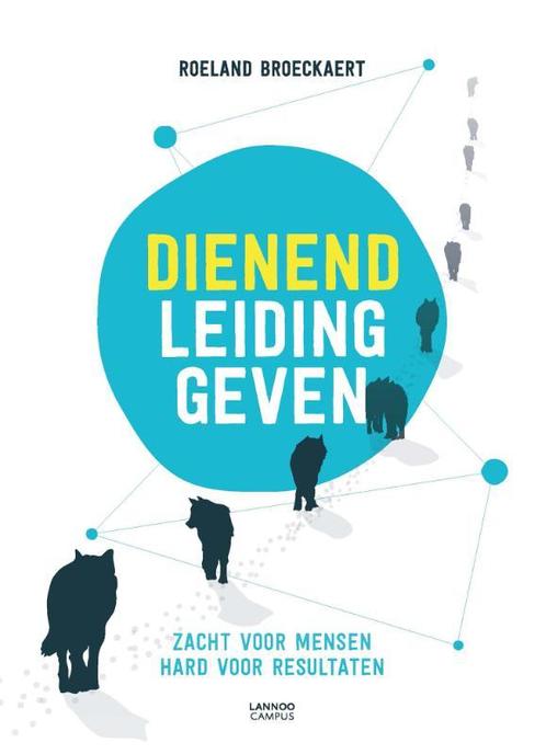 Dienend leidinggeven - Herwerkte editie 9789401438100, Boeken, Economie, Management en Marketing, Zo goed als nieuw, Verzenden