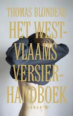 Het West-Vlaams versierhandboek 9789023477815, Boeken, Romans, Verzenden, Gelezen, Thomas Blondeau