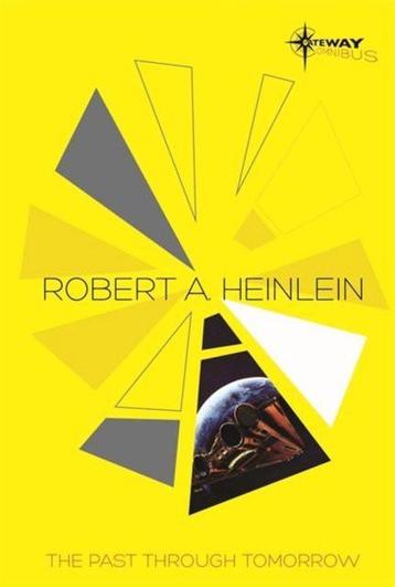 The Past Through Tomorrow 9780575120860 Robert A. Heinlein, Livres, Verzenden, Robert A. Heinlein