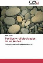 Textiles y Religiosidades En Los Andes. Waldo   .=, Jordan Waldo, Verzenden