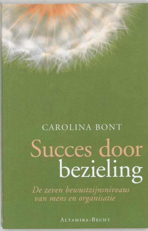 Succes door bezieling - Carolina Bont - 9789069635439 - Pape, Livres, Ésotérisme & Spiritualité, Envoi