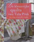 De kleurrijke quilts van Tula Pink 9789058779779 Tula Pink, Boeken, Verzenden, Zo goed als nieuw, Tula Pink