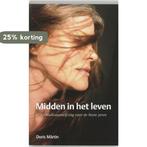 Midden in het leven 9789025955182 D. Martin, Verzenden, D. Martin