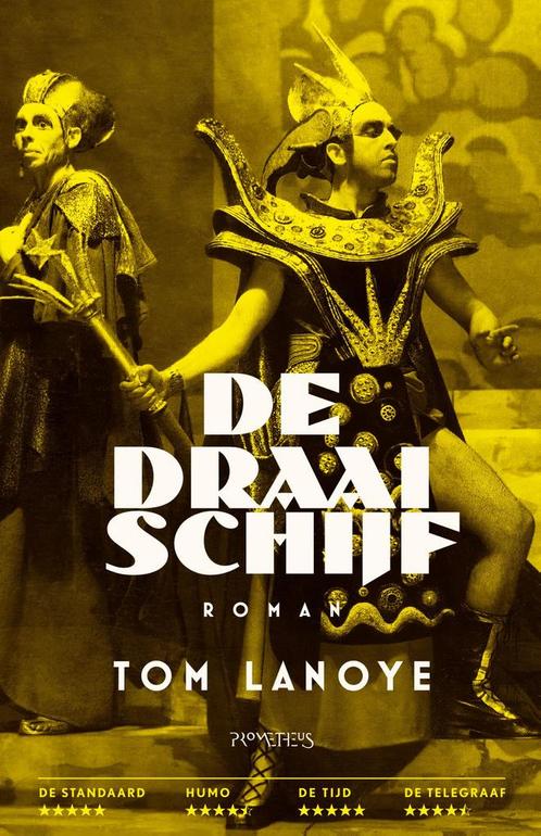 De draaischijf 9789044654837 Tom Lanoye, Boeken, Overige Boeken, Gelezen, Verzenden