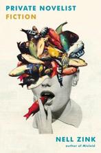 Private Novelist 9780062458308 Nell Zink, Verzenden, Gelezen, Nell Zink