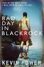 Bad Day In Blackrock 9781847399397, Gelezen, Kevin Power, Verzenden