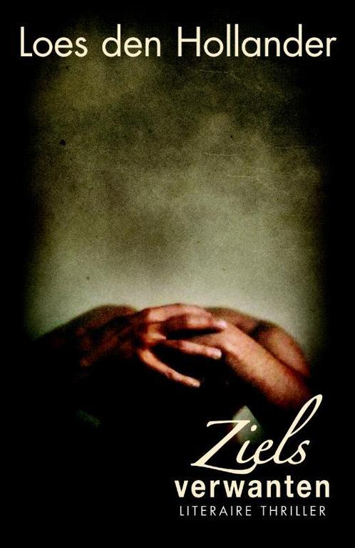 Zielsverwanten 9789061124870 Loes den Hollander, Boeken, Thrillers, Gelezen, Verzenden
