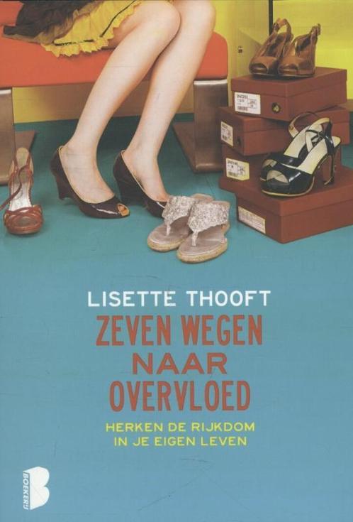 Zeven wegen naar overvloed 9789022569443 Lisette Thooft, Boeken, Esoterie en Spiritualiteit, Zo goed als nieuw, Verzenden