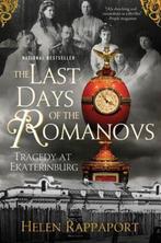 The Last Days of the Romanovs 9780312603472, Boeken, Gelezen, Helen Rappaport, Verzenden