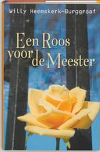 Een Roos Voor De Meester 9789059771055, Willy Heemskerk, W. Heemskerk-Burggraaf, Verzenden