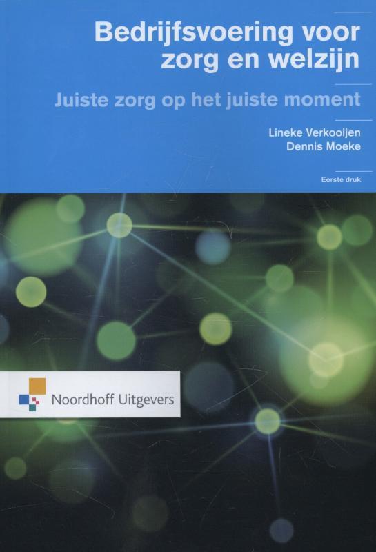 Bedrijfsvoering voor zorg en welzijn 9789001820572, Boeken, Economie, Management en Marketing, Gelezen, Verzenden