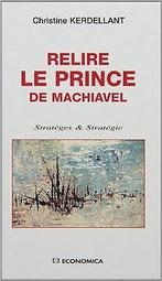 Relire Le Prince de Nicholas Machiavel  Kerdella...  Book, Kerdellant, Christine, Zo goed als nieuw, Verzenden