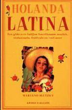 HOLANDA LATINA 9789069744728 Mariano Slutzky, Verzenden, Gelezen, Mariano Slutzky