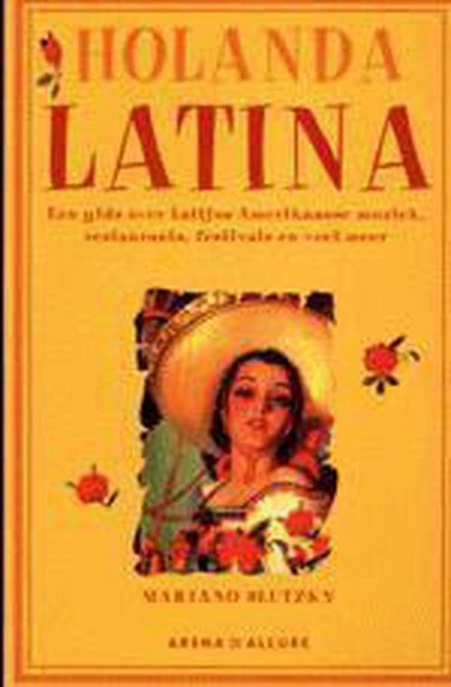 HOLANDA LATINA 9789069744728 Mariano Slutzky, Boeken, Hobby en Vrije tijd, Gelezen, Verzenden