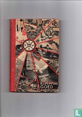 Peppink, Henk J. - Goed autorijden - 1932, Boeken, Hobby en Vrije tijd, Gelezen, Overige onderwerpen, Verzenden