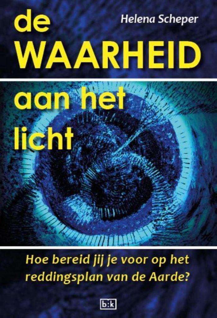 De waarheid aan het licht 9789491472862 Helena Scheper, Boeken, Esoterie en Spiritualiteit, Gelezen, Verzenden