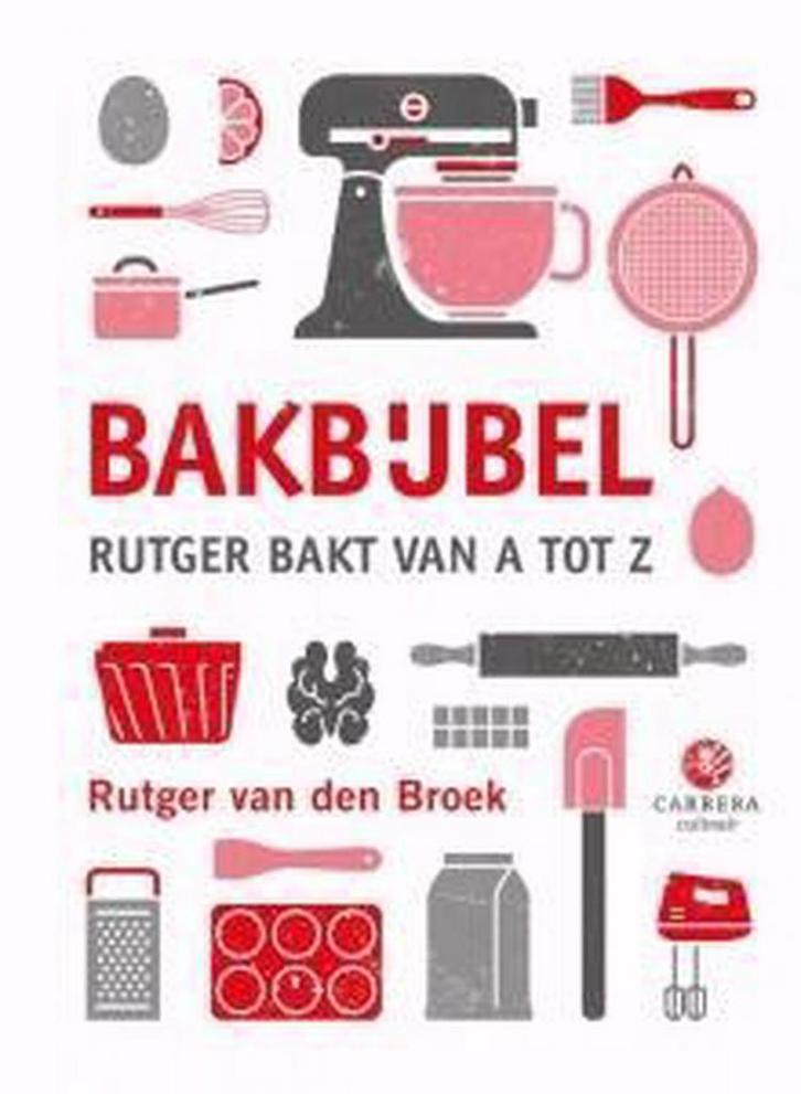 Bakbijbel - Rutger bakt van A tot Z 9789048832996, Boeken, Gezondheid, Dieet en Voeding, Zo goed als nieuw, Verzenden