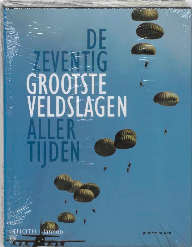 De zeventig grootste veldslagen aller tijden 9789077699034, Boeken, Geschiedenis | Wereld, Zo goed als nieuw, Verzenden