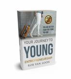 The journey to Young Entrepreneurship 9789463457071, Boeken, Verzenden, Gelezen, Rob van Loon
