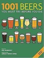 1001 Beers You Must Try Before You Die 9781844037650, Verzenden, Gelezen, Adrian Tierney-Jones