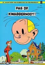 Pas op, Kwabbernoot! / Robbedoes en Kwabbernoot / 8, Boeken, Verzenden, Gelezen