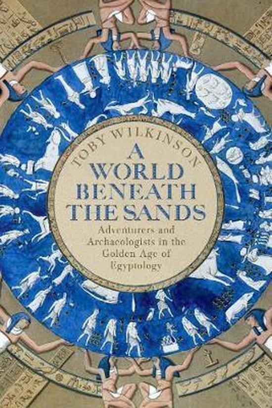 A World Beneath the Sands 9781509858705 Toby Wilkinson, Boeken, Taal | Engels, Gelezen, Verzenden
