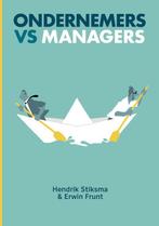 Ondernemers vs managers 9789492528896 Hendrik Stiksma, Verzenden, Zo goed als nieuw, Hendrik Stiksma