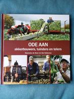 Ode aan akkerbouwers, tuinders en telers 9789081971805, Boeken, Wetenschap, Verzenden, Gelezen, Hanneke de Boer