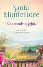 Een handvol geluk 9789022585856 Santa Montefiore, Boeken, Verzenden, Gelezen, Santa Montefiore