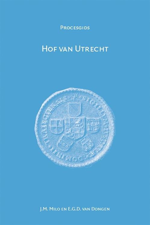 Hof van Utrecht 1530-1811 / Procesgidsen / 10 9789087045548, Boeken, Geschiedenis | Wereld, Zo goed als nieuw, Verzenden