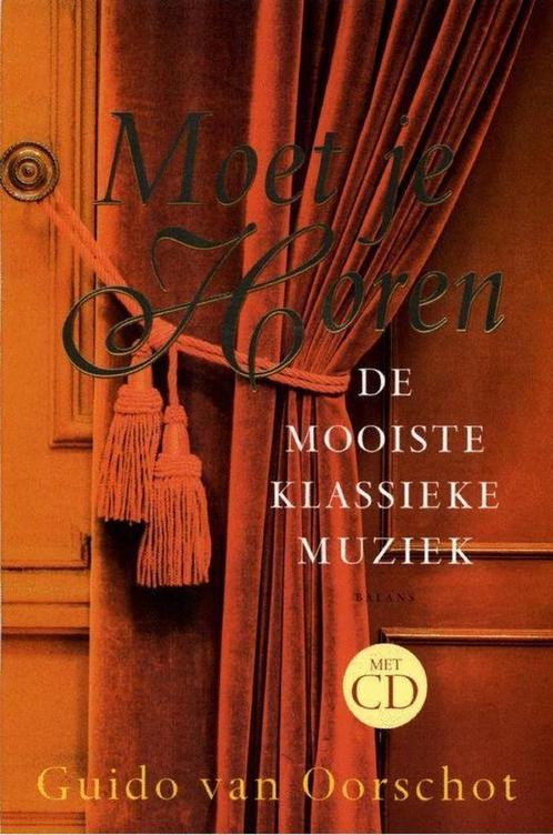 Moet je horen 9789050186421 Geert van Oorschot, Boeken, Muziek, Zo goed als nieuw, Verzenden