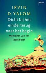 Dicht bij het einde, terug naar het begin 9789460035159, Boeken, Verzenden, Gelezen, Irvin D. Yalom