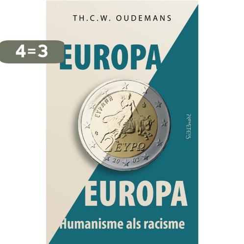 Europa Europa 9789044647884 Th.C.W. Oudemans, Boeken, Filosofie, Gelezen, Verzenden