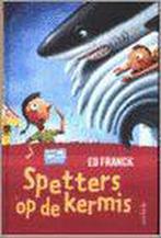 Spetters Op De Kermis 9789031717910, Ed Franck, Verzenden