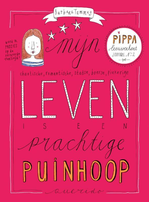 Mijn leven is een prachtige puinhoop / Pippa Leeuwenhart / 2, Boeken, Kinderboeken | Jeugd | 10 tot 12 jaar, Gelezen, Verzenden