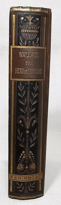 James Paterson - Wallace, the Hero of Scotland - 1881, Antiquités & Art, Antiquités | Livres & Manuscrits