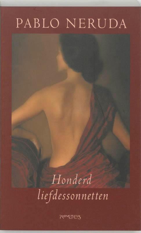 Honderd Liefdessonnetten 9789044602999 Pablo Neruda, Boeken, Overige Boeken, Gelezen, Verzenden