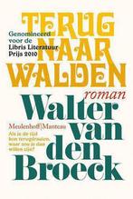 Terug naar Walden 9789085422303 Walter van den Broeck, Verzenden, Gelezen, Walter van den Broeck