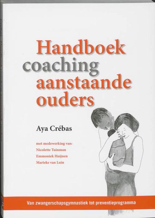 Handboek coaching aanstaande ouders 9789023241003, Boeken, Zwangerschap en Opvoeding, Gelezen, Verzenden
