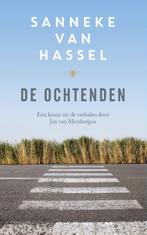 De ochtenden 9789023492207 Sanneke van Hassel, Verzenden, Zo goed als nieuw, Sanneke van Hassel