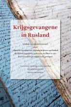 Krijgsgevangene in Rusland 9789490258061, Verzenden, Albrecht Nicolaas van Aerssen Beijeren  van Voshol