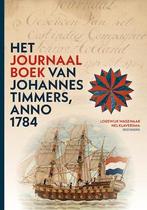 Het Journaal van Johannes Timmers, anno 1784, Nieuw, Nederlands, Verzenden