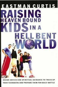 Raising Heaven-Bound Kids in a Hell-Bent World, Curtis,, Livres, Livres Autre, Envoi
