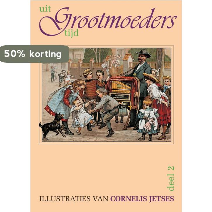 Uit grootmoeders tijd 2 / 2 9789075531121, Boeken, Kinderboeken | Baby's en Peuters, Gelezen, Verzenden