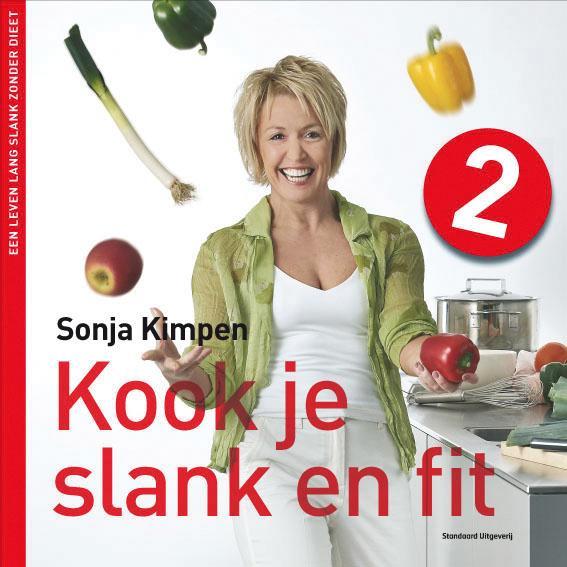 Kook je slank en fit! / 2 9789002251887 Sonja Kimpen, Boeken, Kookboeken, Zo goed als nieuw, Verzenden