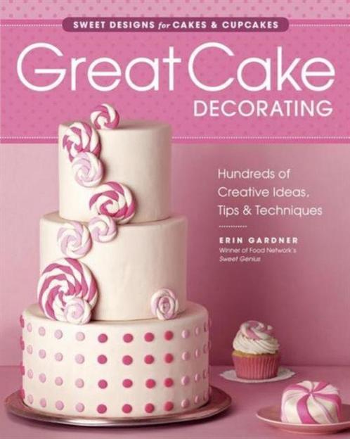 Great Cake Decorating 9781621137603, Livres, Livres Autre, Envoi