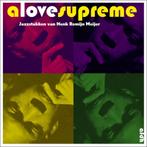 A love supreme 9789072603142 Henk Romijn Meijer, Verzenden, Zo goed als nieuw, Henk Romijn Meijer