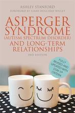 Asperger Syndrome & Long-Term Relationsh 9781849057738, Verzenden, Gelezen, Ashley Stanford