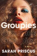 Groupies 9780063218017 Sarah Priscus, Boeken, Verzenden, Gelezen, Sarah Priscus