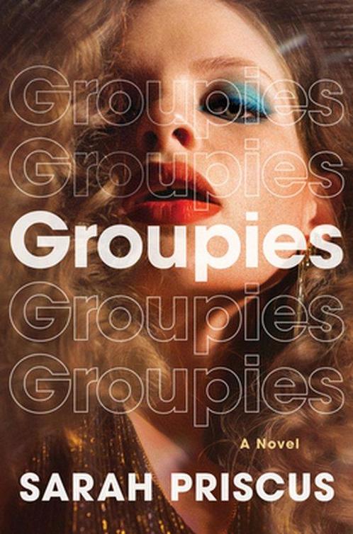 Groupies 9780063218017 Sarah Priscus, Boeken, Overige Boeken, Gelezen, Verzenden